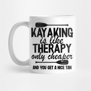 Kayaking Is Like Therapy Funny Kayak Fishing Gift Mug